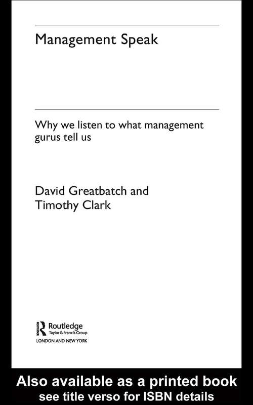 Management Speak: Why We Listen to What Management Gurus Tell Us