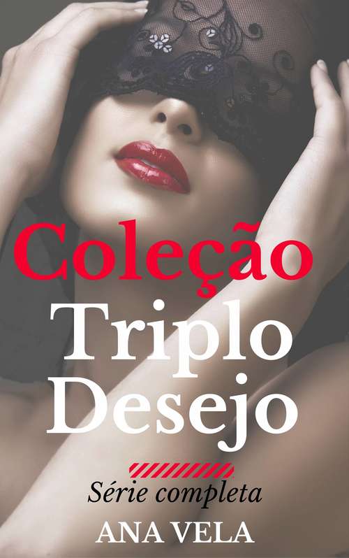 Book cover of Coleção Triplo Desejo: a série completa