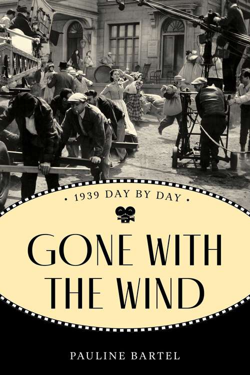 Book cover of Gone With the Wind: 1939 Day by Day