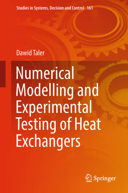 Book cover of Numerical Modelling and Experimental Testing of Heat Exchangers (1st ed. 2019) (Studies in Systems, Decision and Control #161)