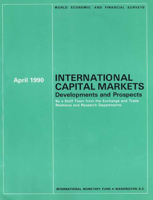 International Capital Markets Developments and Prospects, April 1990