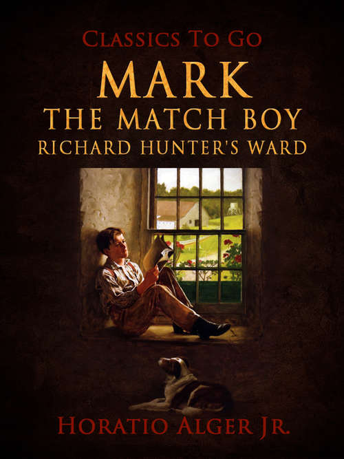 Book cover of Mark the Match Boy (Classics To Go)