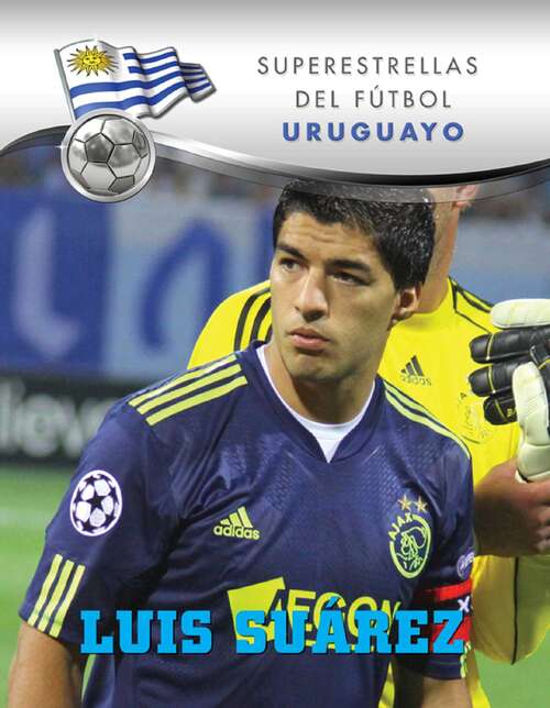 Book cover of Luis Suárez (Superstars of Soccer SPANISH)