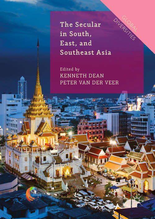 The Secular in South, East, and Southeast Asia (Global Diversities)