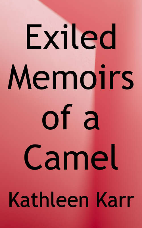 Book cover of Exiled: Memoirs of a Camel