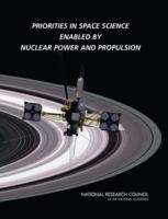 Book cover of Priorities In Space Science Enabled By Nuclear Power And Propulsion