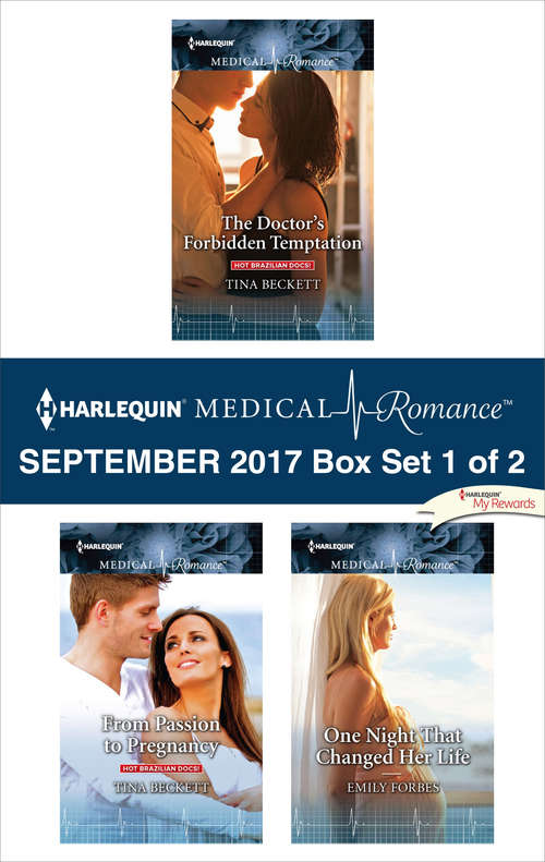 Book cover of Harlequin Medical Romance September 2017 - Box Set 1 of 2: The Doctor's Forbidden Temptation\From Passion to Pregnancy\One Night That Changed Her Life