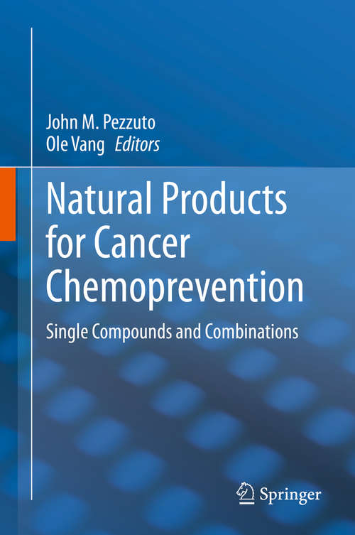 Natural Products for Cancer Chemoprevention: Single Compounds and Combinations