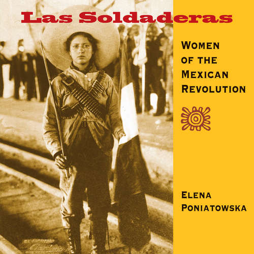 Book cover of Las Soldaderas: Women of the Mexican Revolution