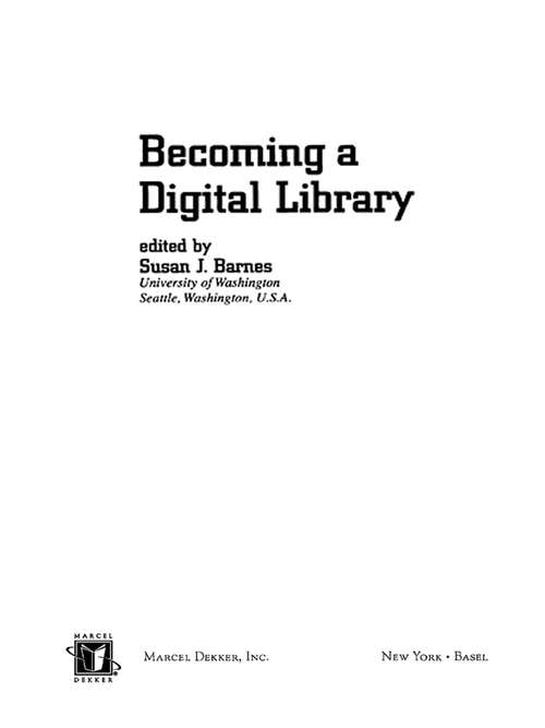 Becoming a Digital Library (Books In Library And Information Science Ser. #Vol. 63)