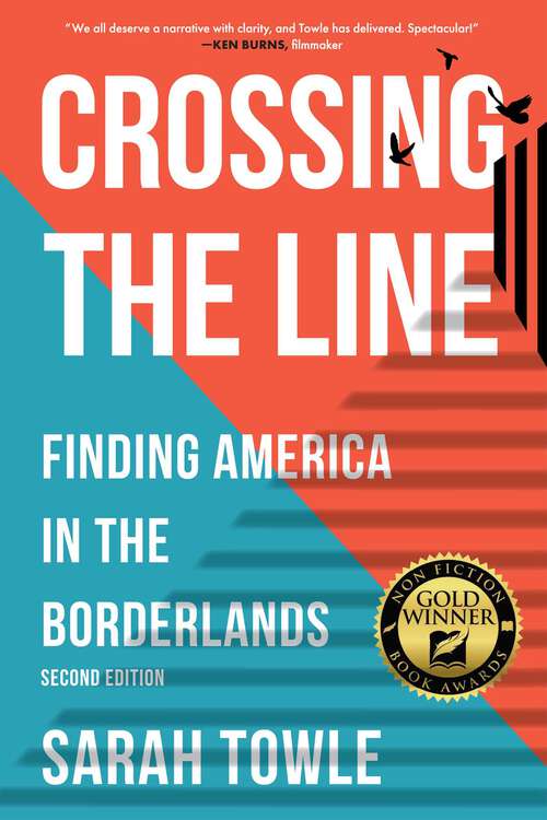 Book cover of Crossing the Line (Revised Edition): Finding America in the Borderlands