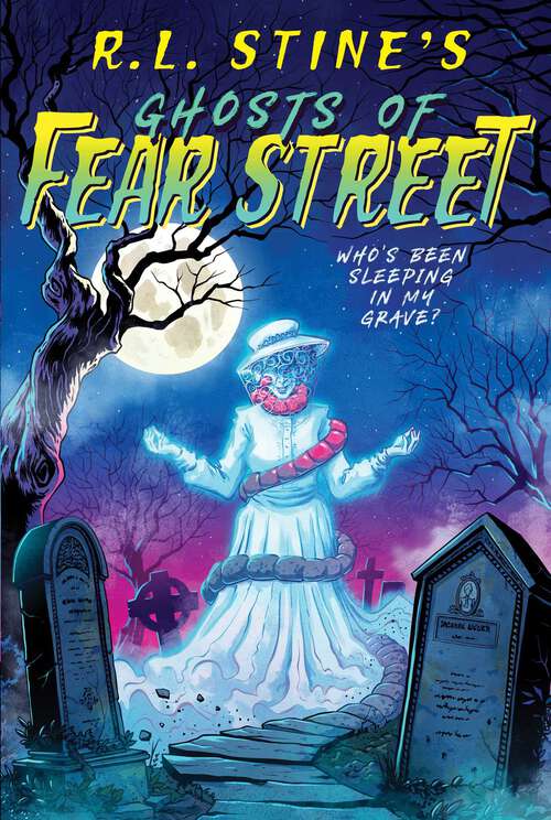 Book cover of Who's Been Sleeping in My Grave? (Ghosts of Fear Street)