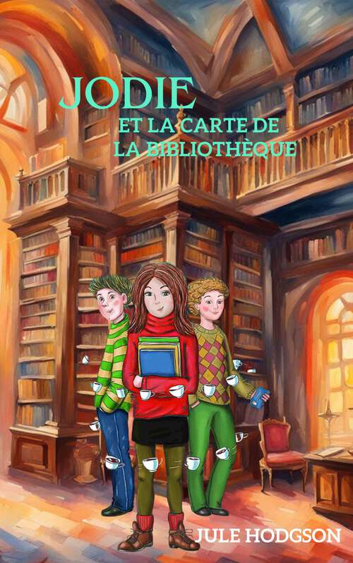 Book cover of Jodie et la carte de la bibliothèque (Jodie Broom #1)
