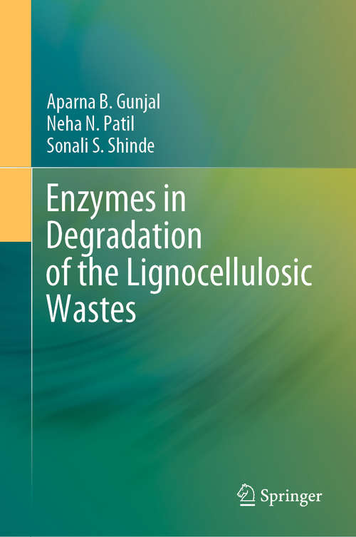 Book cover of Enzymes in Degradation of the Lignocellulosic Wastes (1st ed. 2020)