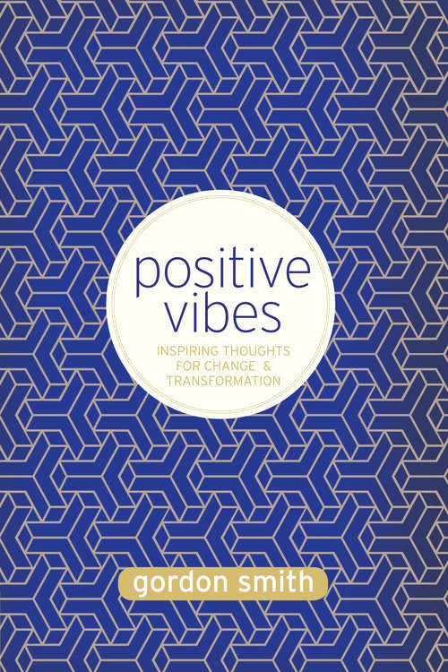 Book cover of Positive Vibes: Inspiring Thoughts for Change and Transformation