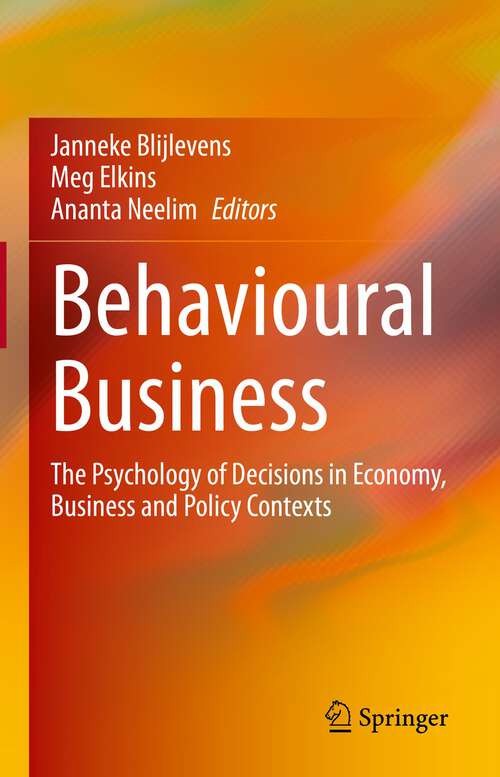 Book cover of Behavioural Business: The Psychology of Decisions in Economy, Business and Policy Contexts (1st ed. 2023)