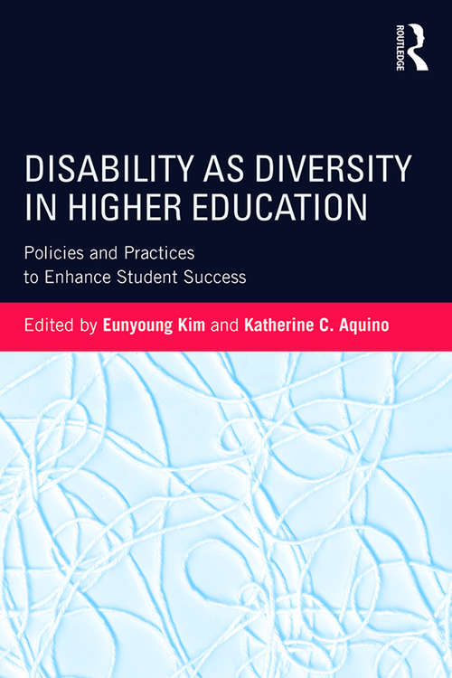 Book cover of Disability as Diversity in Higher Education: Policies and Practices to Enhance Student Success