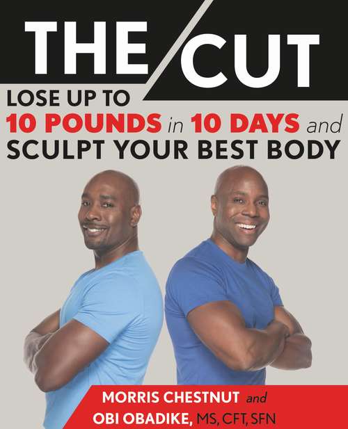 Book cover of The Cut: Lose Up to 10 Pounds in 10 Days and Sculpt Your Best Body