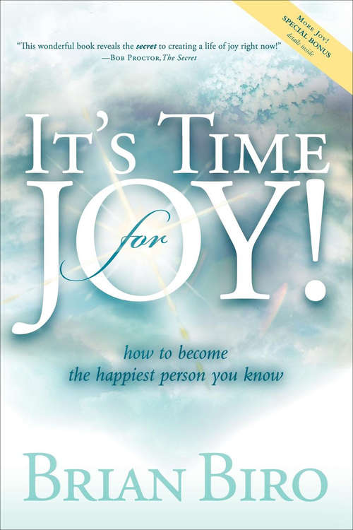 Book cover of It's Time for Joy: How to Become the Happiest Person You Know