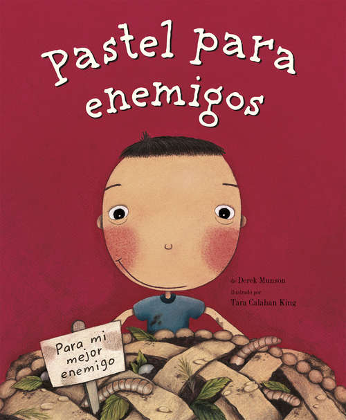 Book cover of Pastel para enemigos (Enemy Pie Spanish language edition)
