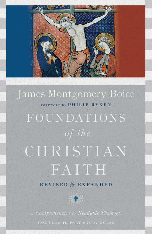 Foundations of the Christian Faith: A Comprehensive & Readable Theology (The\master Reference Collection #No. Ii)
