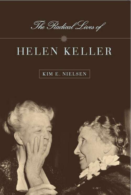 Book cover of The Radical Lives of Helen Keller