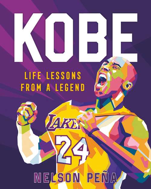 Book cover of Kobe: Life Lessons from a Legend
