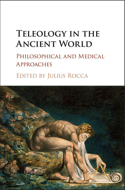 Book cover of Teleology in the Ancient World: Philosophical and Medical Approaches