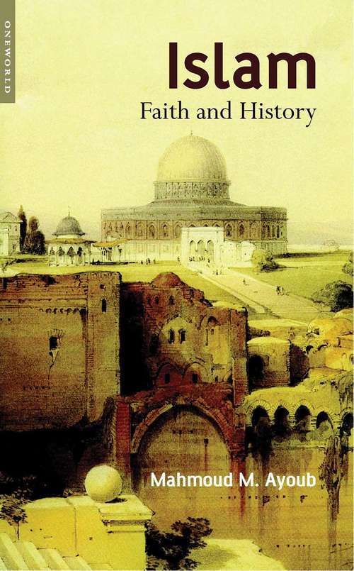 Book cover of Islam Faith and History