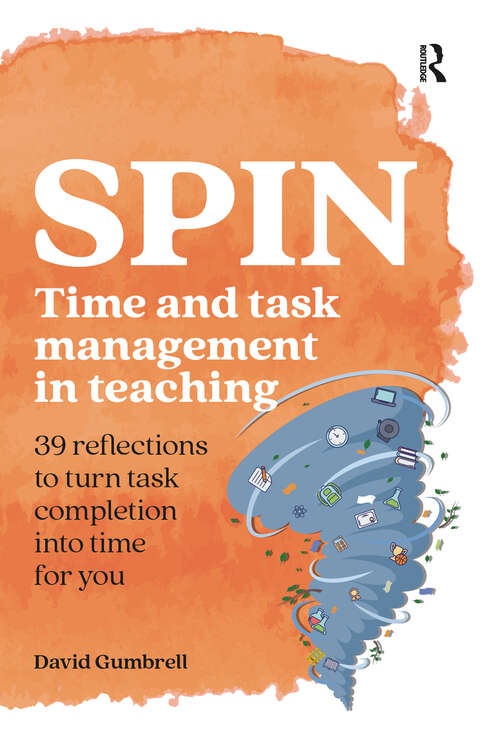 Book cover of SPIN: Time and task management in teaching (1) (Practical Teaching)