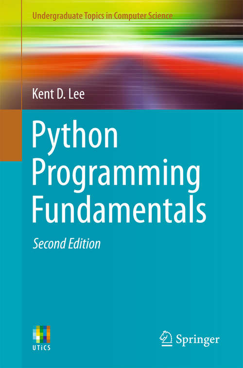 Python Programming Fundamentals (Undergraduate Topics in Computer Science)
