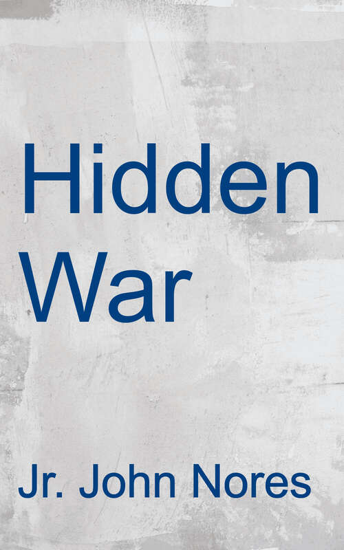 Book cover of Hidden War: How Special Operations Game Wardens are Reclaiming America's Wildlands from the Drug Cartels (2)