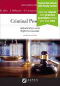 Criminal Procedure: Adjudication And The Right To Counsel (Aspen Casebook Ser.)