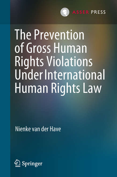 Book cover of The Prevention of Gross Human Rights Violations Under International Human Rights Law