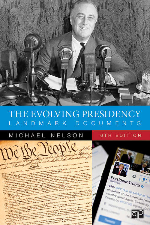 The Evolving Presidency: Landmark Documents