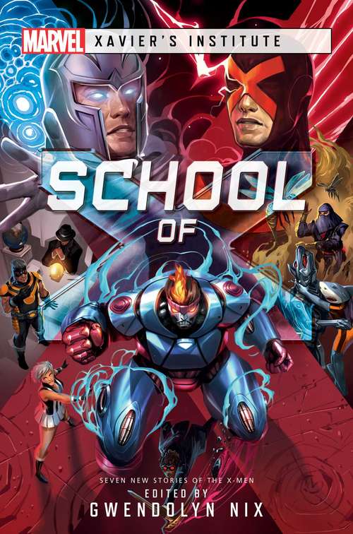 School of X: A Marvel: Xavier's Institute Anthology (Marvel Xavier’s Institute)