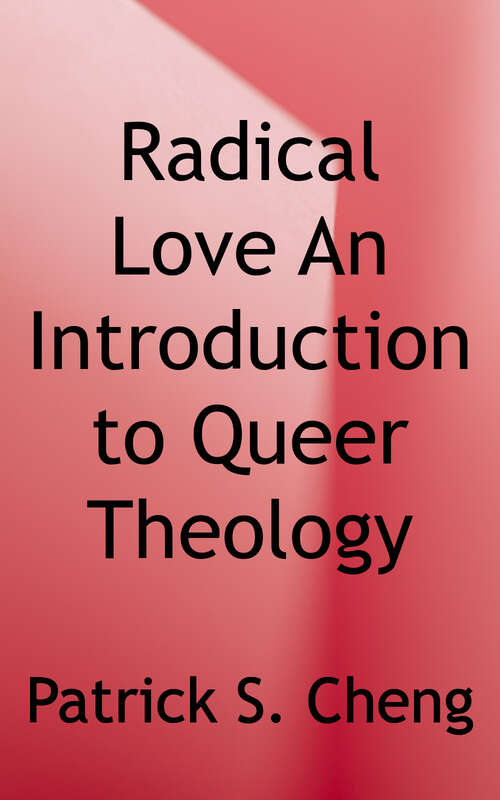 Radical Love: An Introduction to Queer Theology