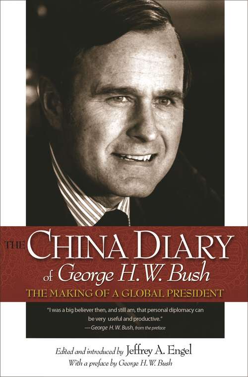 Book cover of The China Diary of George H. W. Bush