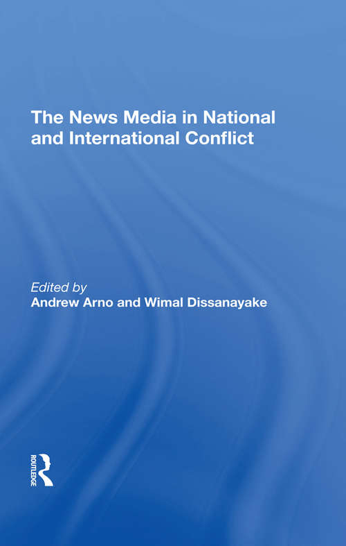 The News Media In National And International Conflict
