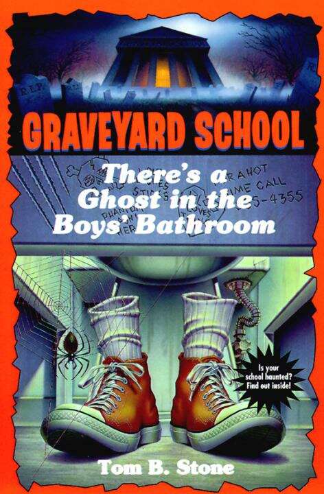 Book cover of There's a Ghost in the Boys' Bathroom (Graveyard School #10)