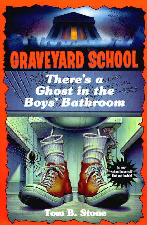 Book cover of There's a Ghost in the Boys' Bathroom (Graveyard School #10)