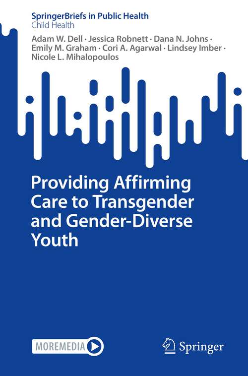 Book cover of Providing Affirming Care to Transgender and Gender-Diverse Youth (1st ed. 2022) (SpringerBriefs in Public Health)