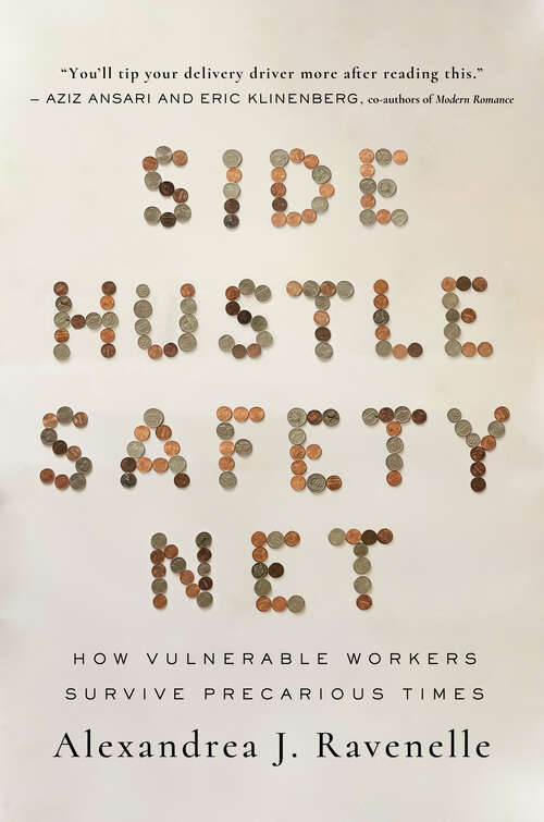 Book cover of Side Hustle Safety Net: How Vulnerable Workers Survive Precarious Times