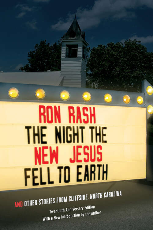 The Night the New Jesus Fell to Earth: And Other Stories from Cliffside, North Carolina (Southern Revivals)