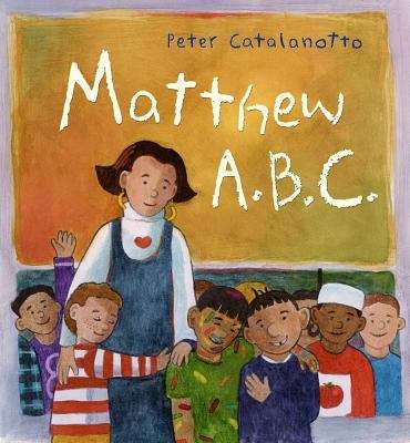 Book cover of Matthew A. B. C.