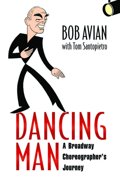 Book cover of Dancing Man: A Broadway Choreographer's Journey (EPUB SINGLE)