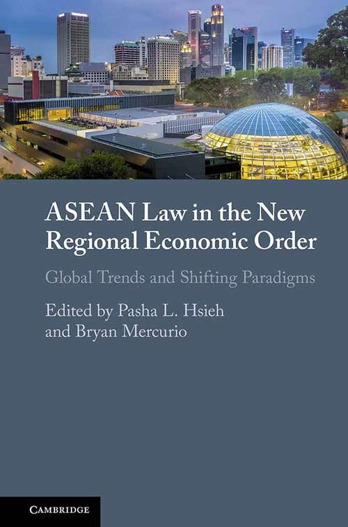 Book cover of ASEAN Law in the New Regional Economic Order: Global Trends and Shifting Paradigms