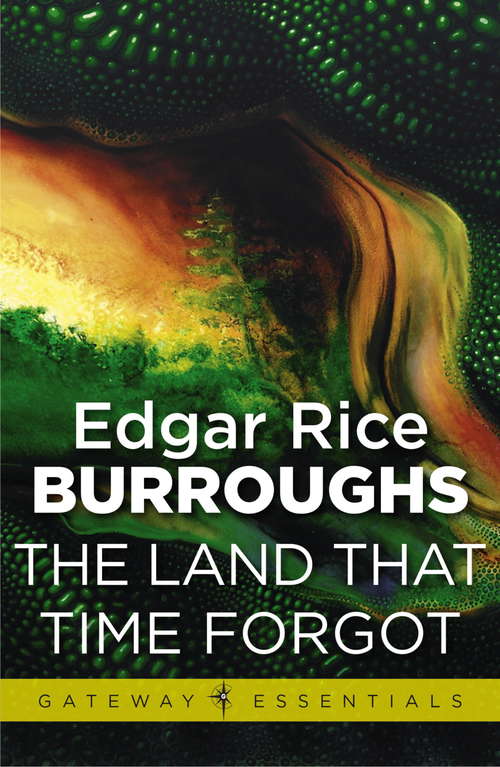 Book cover of The Land That Time Forgot: Land That Time Forgot Book 1 (Gateway Essentials #472)