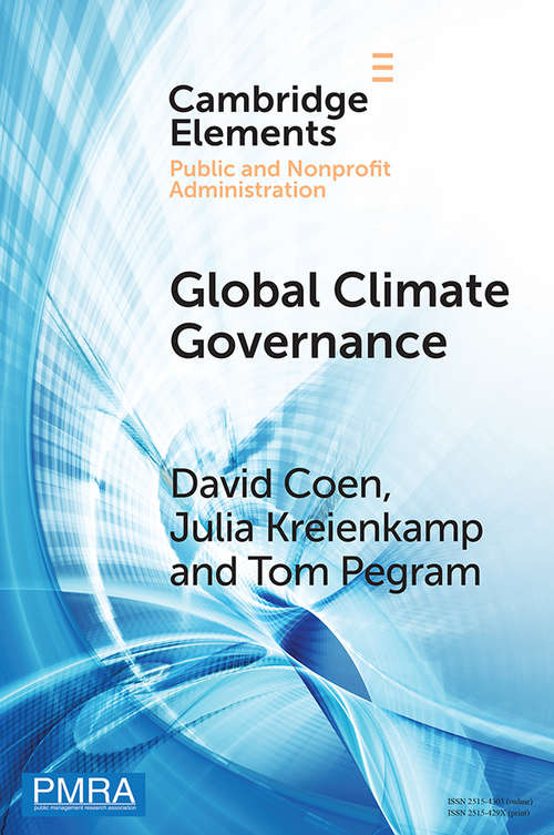 Global Climate Governance (Elements in Public and Nonprofit Administration)