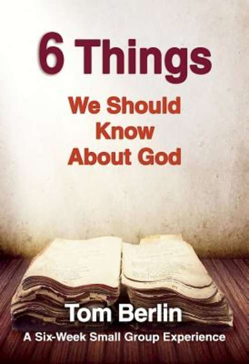 Book cover of 6 Things We Should Know About God Participant WorkBook